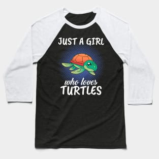 Just A Girl Who Loves Turtles Baseball T-Shirt